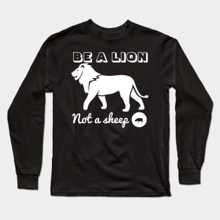 T-Shirt Be a lion Long Sleeve T-Shirt